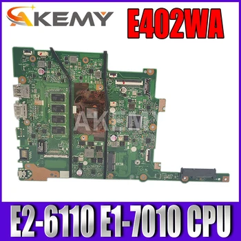 E402WA Sülearvuti Emaplaadi E2-6110 E1-7010 CPU 2GB 4GB RAM ASUS VivoBook E402WAS E402WA E402YA E402W Sülearvuti Emaplaadi
