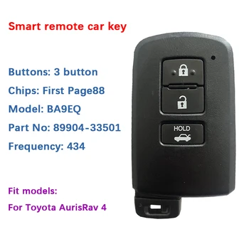 CN007160 Järelturu 3 Nuppu Smart Key Toyota Auris Rav 4 434MHz Esimene Page88 Mudel BA9EQ Osa Nr 89904-33501 Võtmeta avamis-ja käivutussüsteem